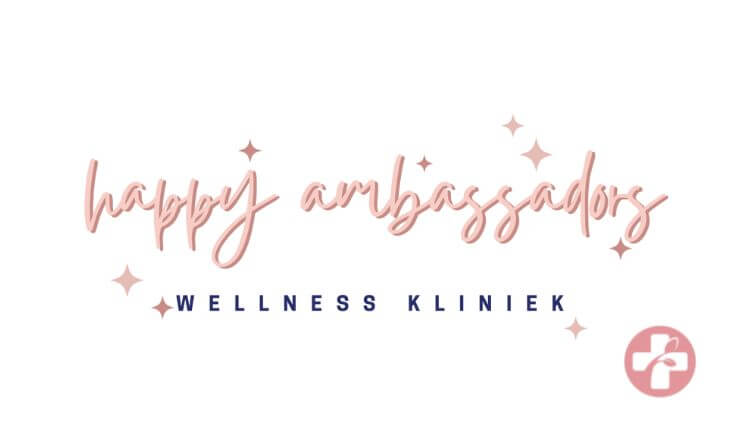 Happy Ambassador voor Wellness Kliniek worden